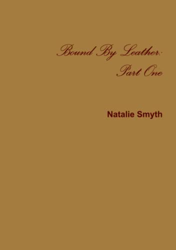 Bound By Leather Part One [Paperback]