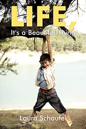 Life, It's A Beautiful Thing [Paperback]