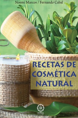 Recetas De Cosmetica Natural (spanish Edition) [Paperback]
