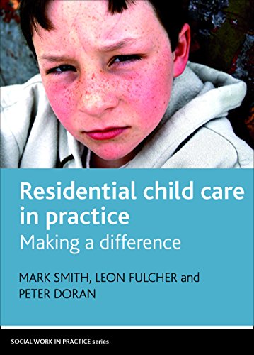 Residential Child Care in Practice Making a Difference [Hardcover]