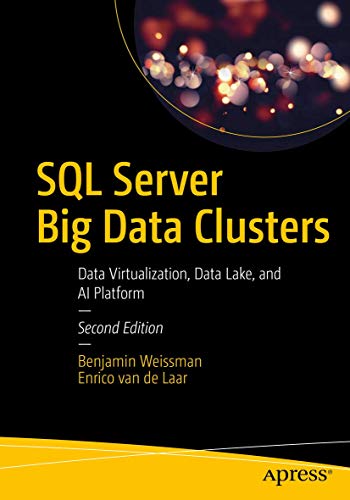SQL Server Big Data Clusters Data Virtualization, Data Lake, and AI Platform [Paperback]