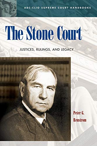 The Stone Court Justices, Rulings, and Legacy [Hardcover]