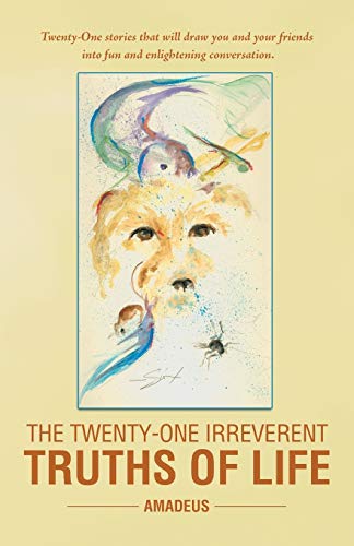 Twenty-One Irreverent Truths of Life [Paperback]