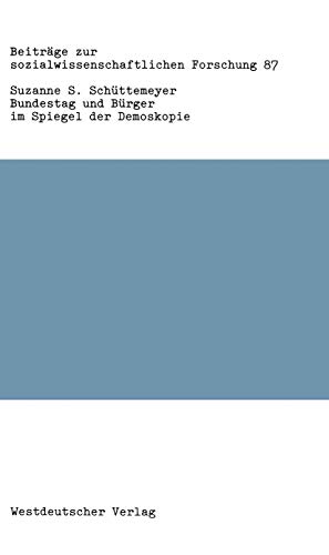 Bundestag und Brger im Spiegel der Demoskopie Eine Sekundranalyse zur Parlame [Paperback]