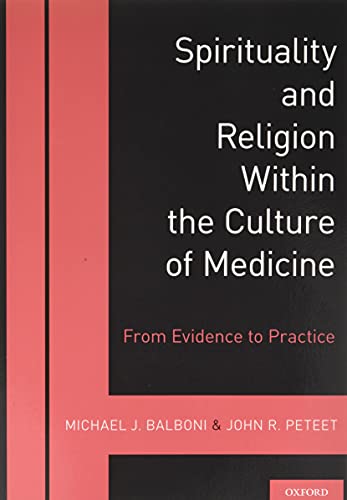 Spirituality and Religion Within the Culture of Medicine [Paperback]