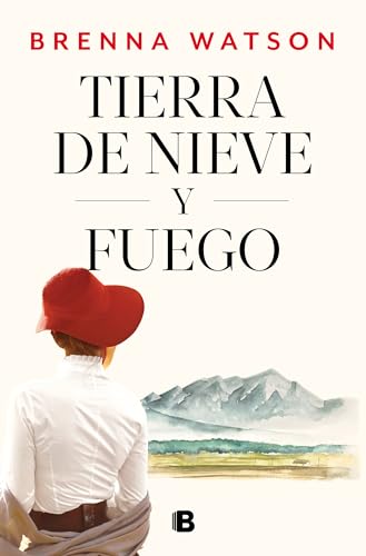 Tierra de nieve y fuego / Land of Snow and Fire [Paperback]