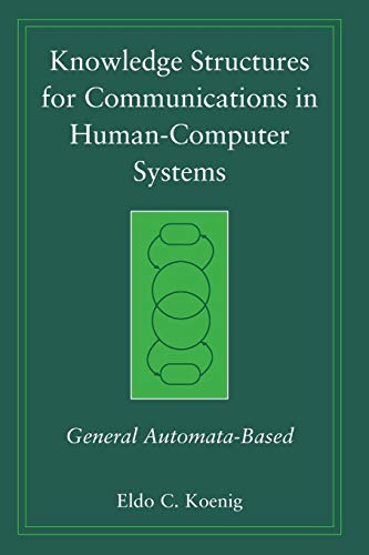 Knowledge Structures for Communications in Human-Computer Systems General Autom [Paperback]