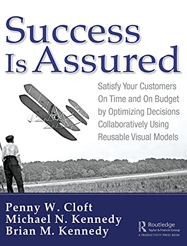 Success is Assured Satisfy Your Customers On Time and On Budget by Optimizing D [Hardcover]