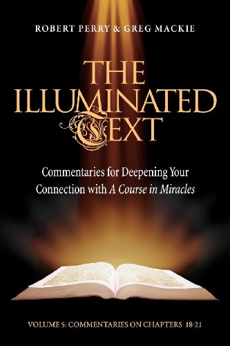 The Illuminated Text Vol 5 Commentaries for Deepening Your Connection with A Co [Paperback]