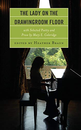 The Lady on the Drawingroom Floor with Selected Poetry and Prose by Mary E. Col [Hardcover]