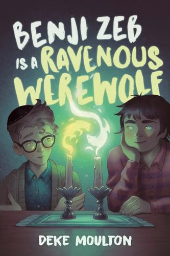 Benji Zeb Is a Ravenous Werewolf [Hardcover]
