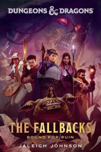 Dungeons &amp Dragons The Fallbacks Bound for Ruin [Paperback]