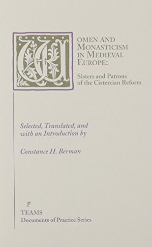 Women and Monasticism in Medieval Europe Sisters and Patrons of the Cistercian  [Paperback]