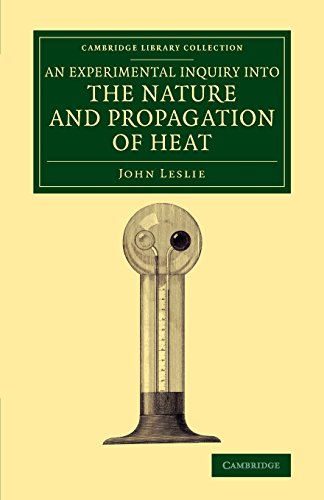 An Experimental Inquiry into the Nature and Propagation of Heat [Paperback]