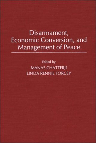 Disarmament, Economic Conversion, And Management Of Peace [Hardcover]