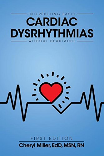Interpreting Basic Cardiac Dysrhythmias Without Heartache [Paperback]