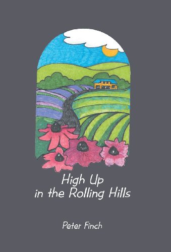 High up in the Rolling Hills  A Living on the Land [Hardcover]