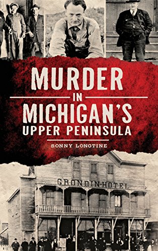 Murder in Michigan's Upper Peninsula [Hardcover]