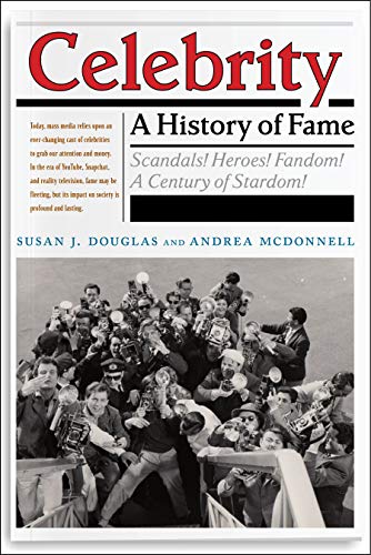 Celebrity A History of Fame [Hardcover]