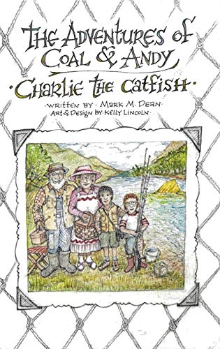 Charlie The Catfish The Adventures Of Coal & Andy [Hardcover]