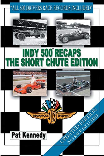 Indy 500 Recaps The Short Chute Edition [Paperback]