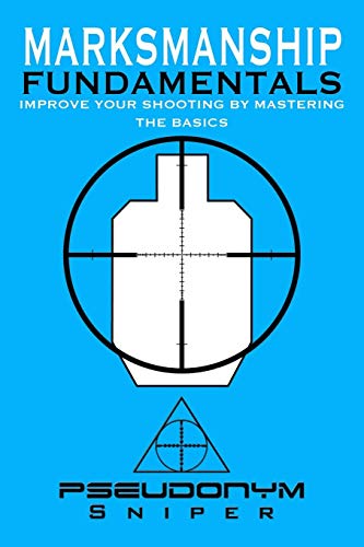 Marksmanship Fundamentals [Paperback]