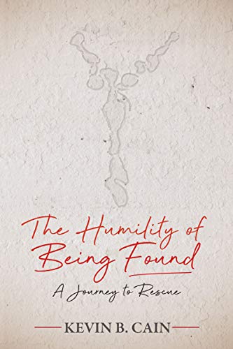 The Humility of Being Found A Journey To Rescue [Paperback]