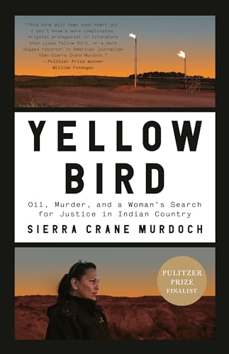 Yellow Bird: Oil, Murder, and a Woman's Search for Justice in Indian Country [Paperback]