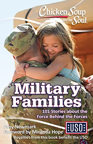 Chicken Soup for the Soul Military Families 101 Stories about the Force Behind [Paperback]