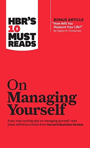 HBR's 10 Must Reads on Managing Yourself (with bonus article  How Will You Measu [Hardcover]