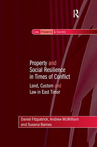 Property and Social Resilience in Times of Conflict Land, Custom and Law in Eas [Paperback]