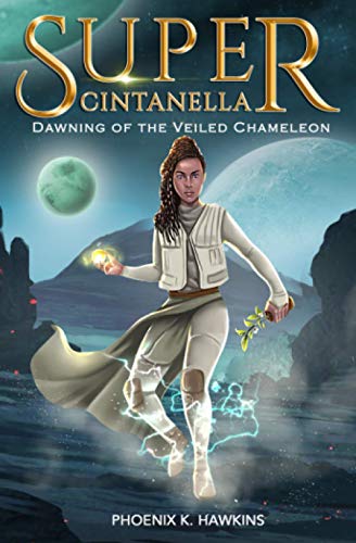 Super CintanellaDawning Of The Veiled Chameleon Dawning Of The Veiled Chameleo [Paperback]