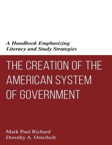 The Creation Of The American System Of Government A Handbook Emphasizing Litera [Paperback]