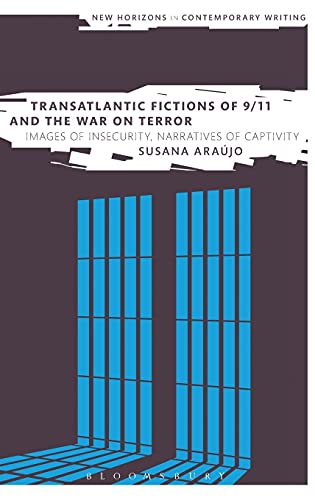 Transatlantic Fictions of 9/11 and the War on Terror Images of Insecurity, Narr [Hardcover]