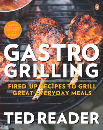Gastro Grilling Fired-up Recipes To Grill Great Everyday Meals A Cookbook [Paperback]