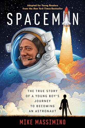 Spaceman (Adapted for Young Readers) The True Story of a Young Boy's Journey to [Hardcover]