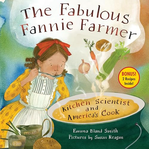 The Fabulous Fannie Farmer Kitchen Scientist and Americas Cook [Hardcover]