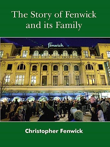 The Story of Fenwick and its Family [Hardcover]