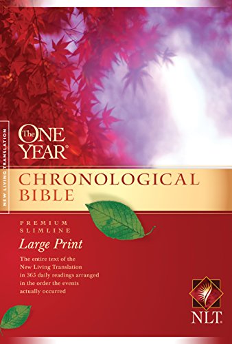 One Year Chronological Bible NLT, Premium Slimline Large Print [Paperback]