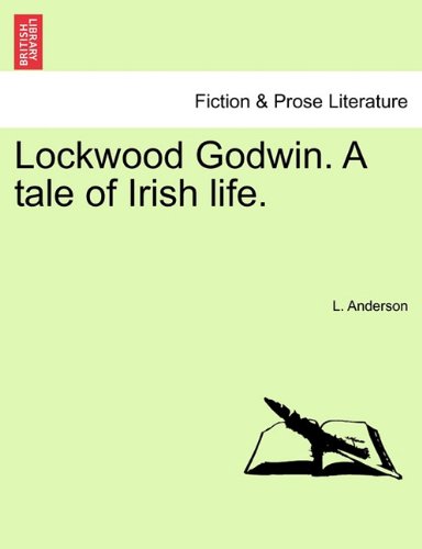 Lockwood Godwin a Tale of Irish Life [Paperback]