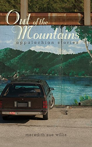 Out of the Mountains Appalachian Stories [Hardcover]