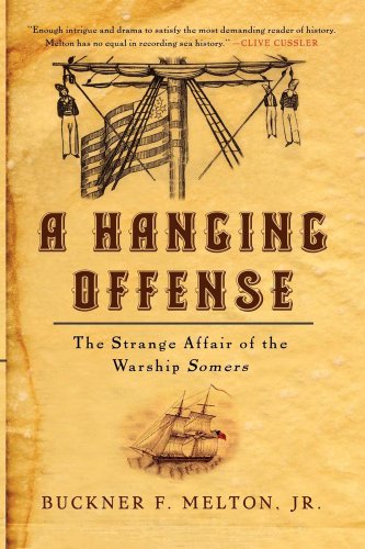 A Hanging Offense The Strange Affair of the Warship Somers [Paperback]
