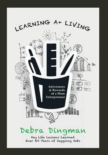 Learning A+ Living Adventures & Rewards Of A Mom Entrepreneur [Hardcover]