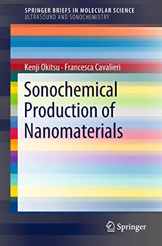 Sonochemical Production of Nanomaterials [Paperback]