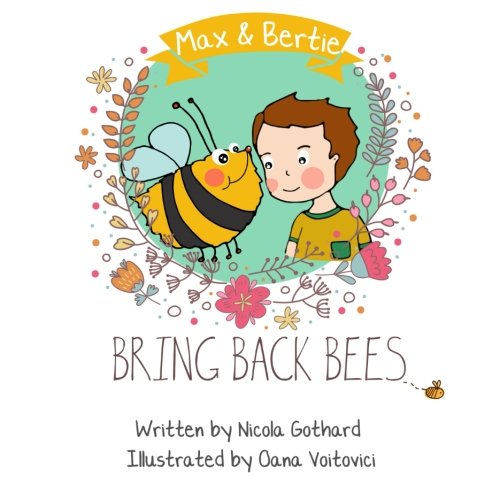 Max And Bertie Bring Back Bees [Paperback]