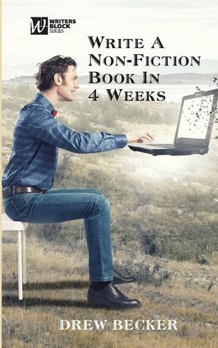 Write A Non-Fiction Book In Four Weeks (writers Blocks) [Paperback]