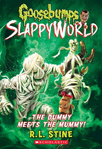 The Dummy Meets the Mummy (Goosebumps SlappyWorld 8) [Paperback]