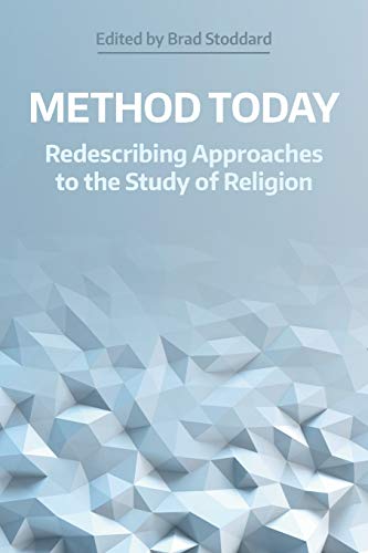 Method Today Redescribing Approaches to the Study of Religion [Paperback]