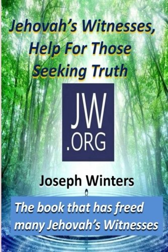 Jehovah's Witnesses, Help For Those Seeking Truth [Paperback]