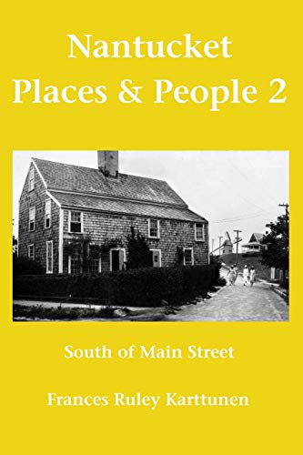 Nantucket Places and People 2  South of Main Street [Paperback]